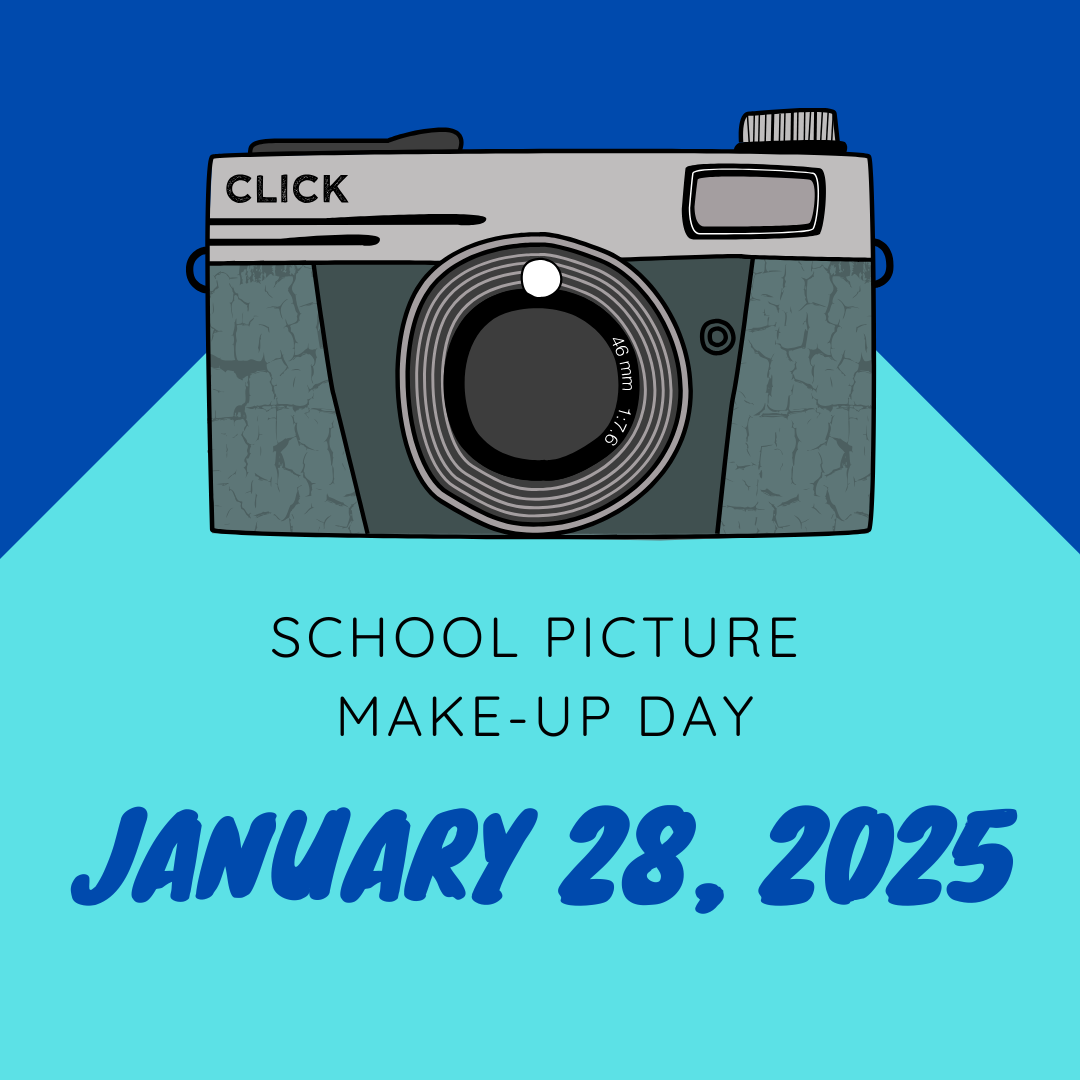 School Picture Make-Up Day: January 28, 2025