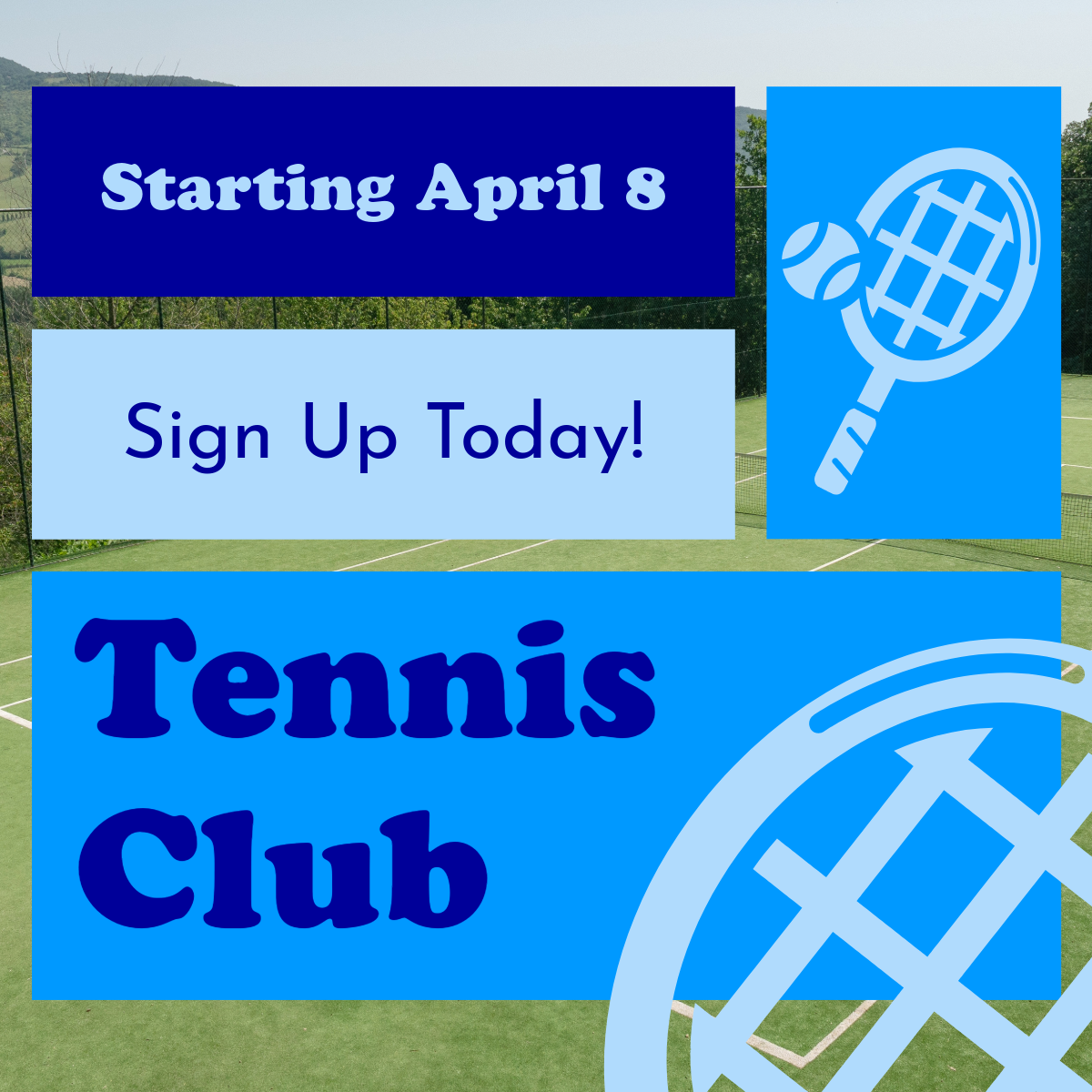 Tennis Club: Starting April 8