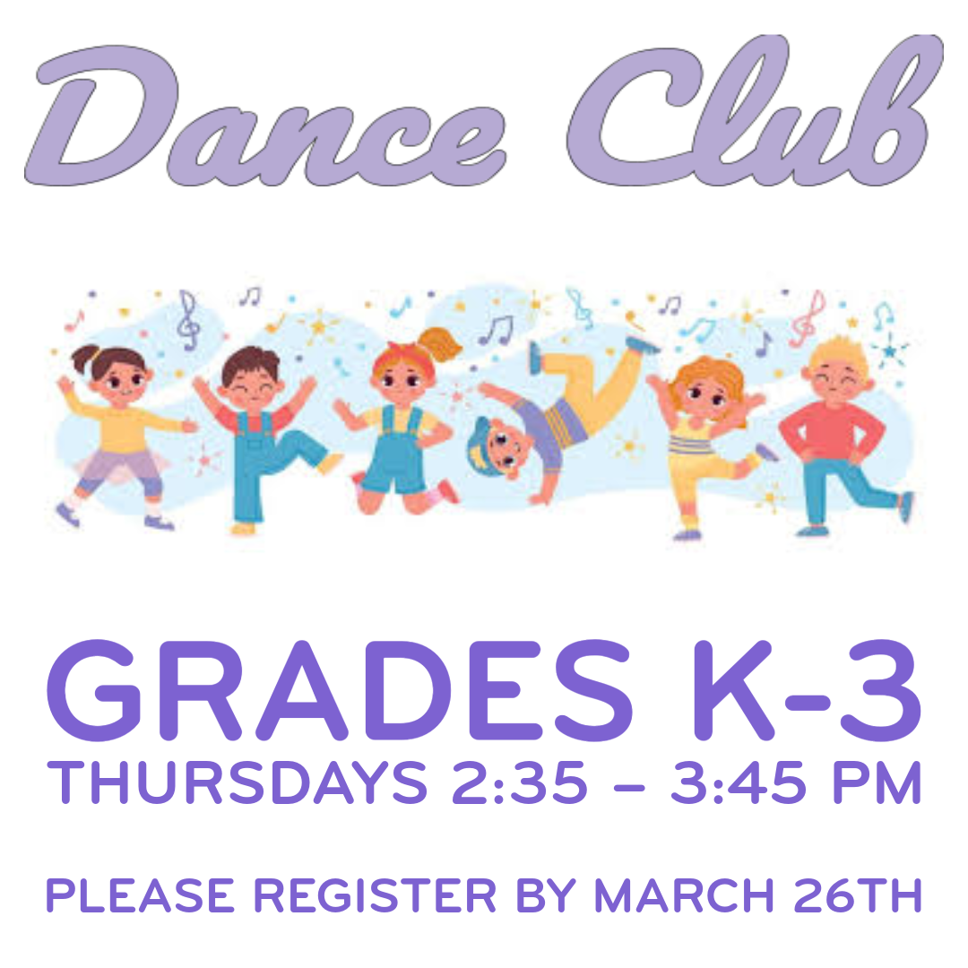 Dance Club: Thursdays, 2:35 - 3:45 PM. Register today!